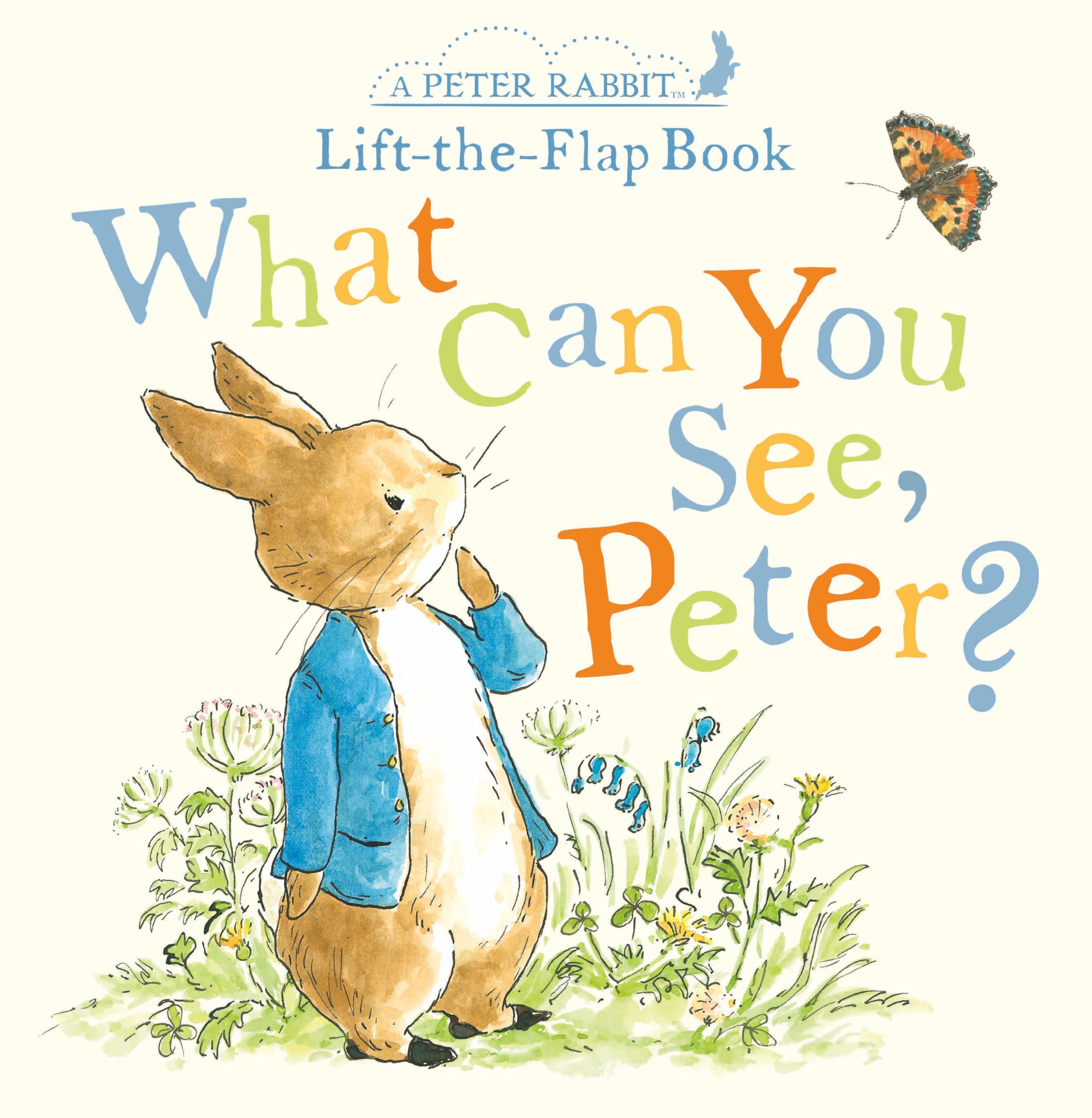 What Can You See, Peter?: A Peter Rabbit LifttheFlap Book,Used