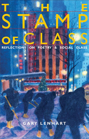 The Stamp of Class: Reflections on Poetry and Social Class,New