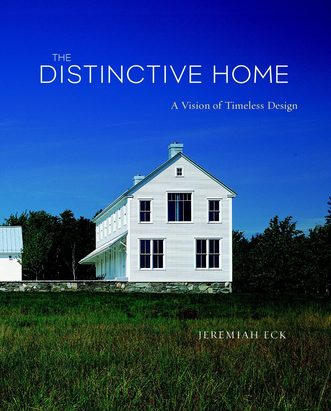The Distinctive Home: A Vision Of Timeless Design
