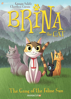 Brina The Cat #1: The Gang Of The Feline Sun (Brina, 1)