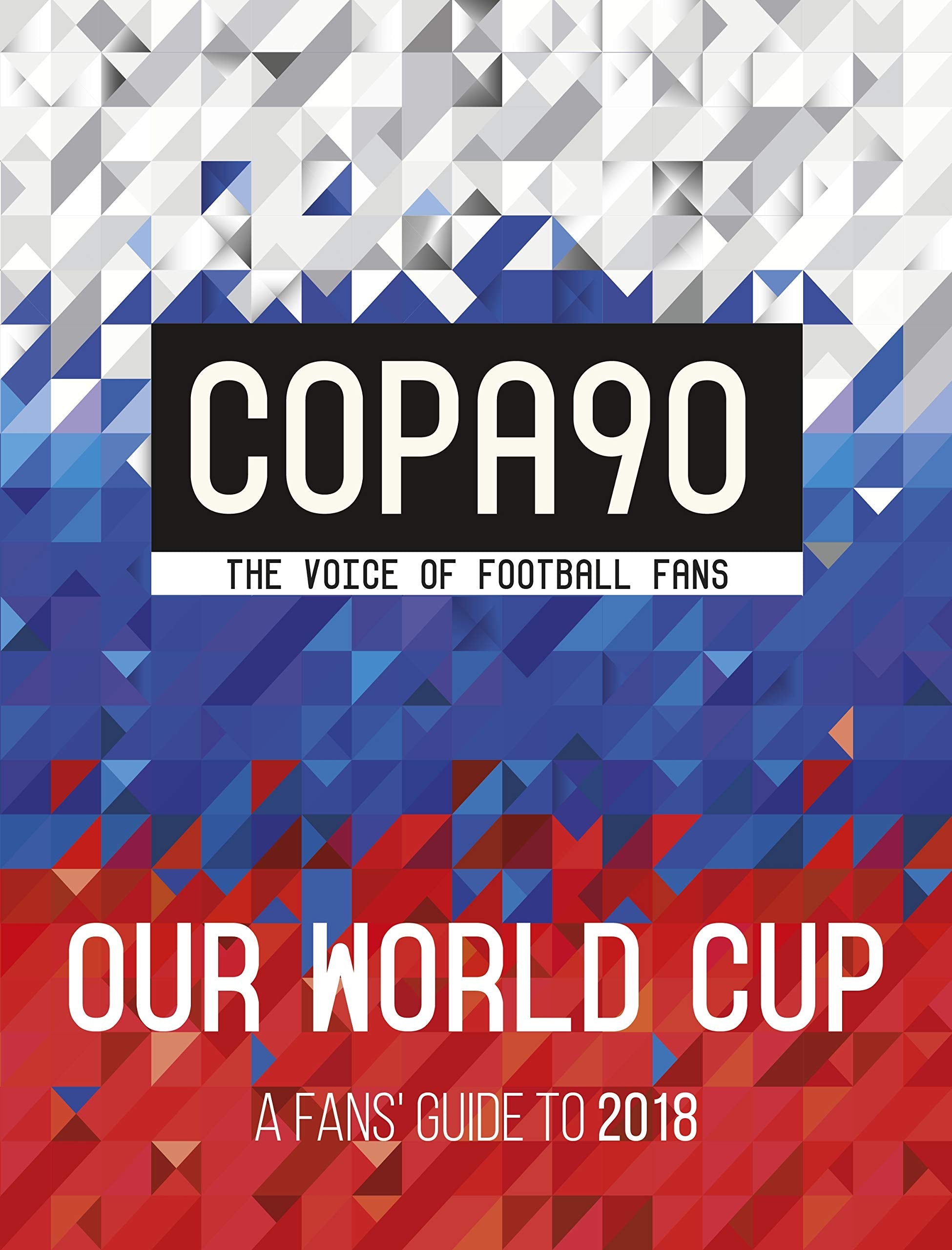 Copa90: Nuestro Mundo Taza: Una gua de ventiladores 'a Rusia 2018,Used