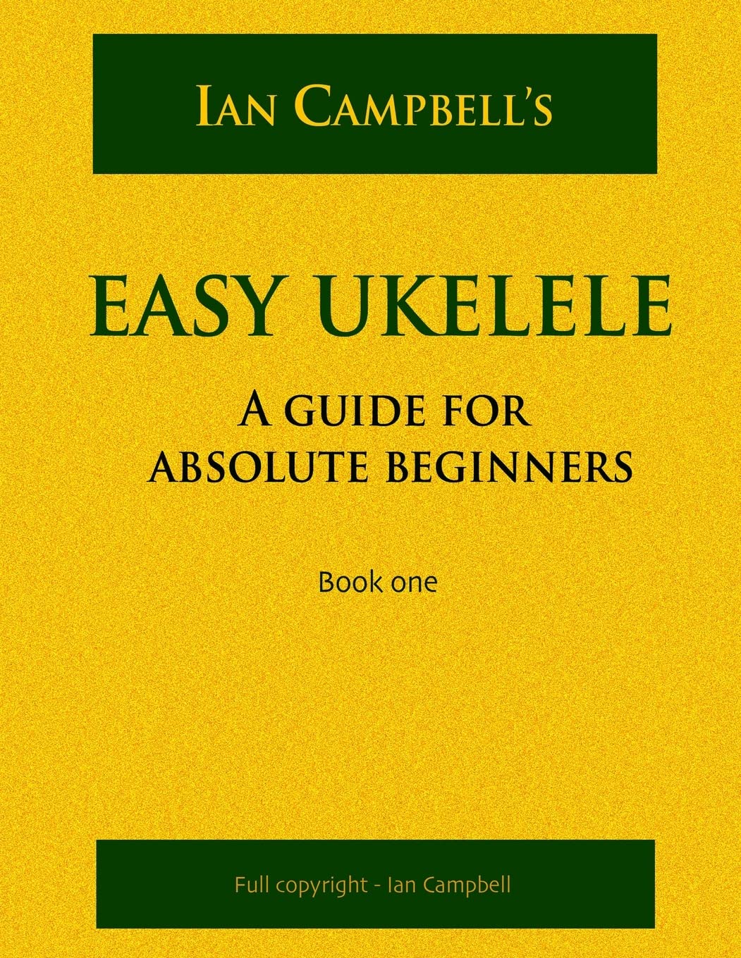 Easy Ukelele: A Guide For Absolute Beginners (Colour Version),Used