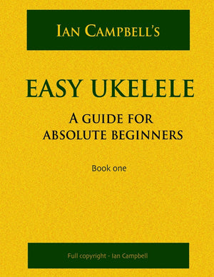 Easy Ukelele: A Guide For Absolute Beginners (Colour Version),Used