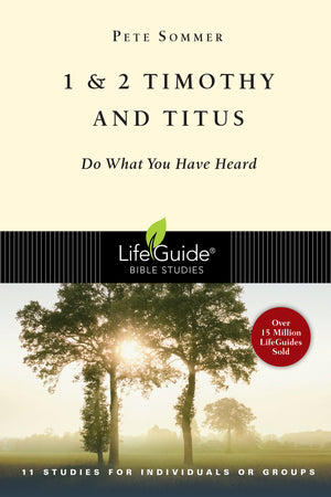 1 & 2 Timothy and Titus: Do What You Have Heard (LifeGuide Bible Studies),Used