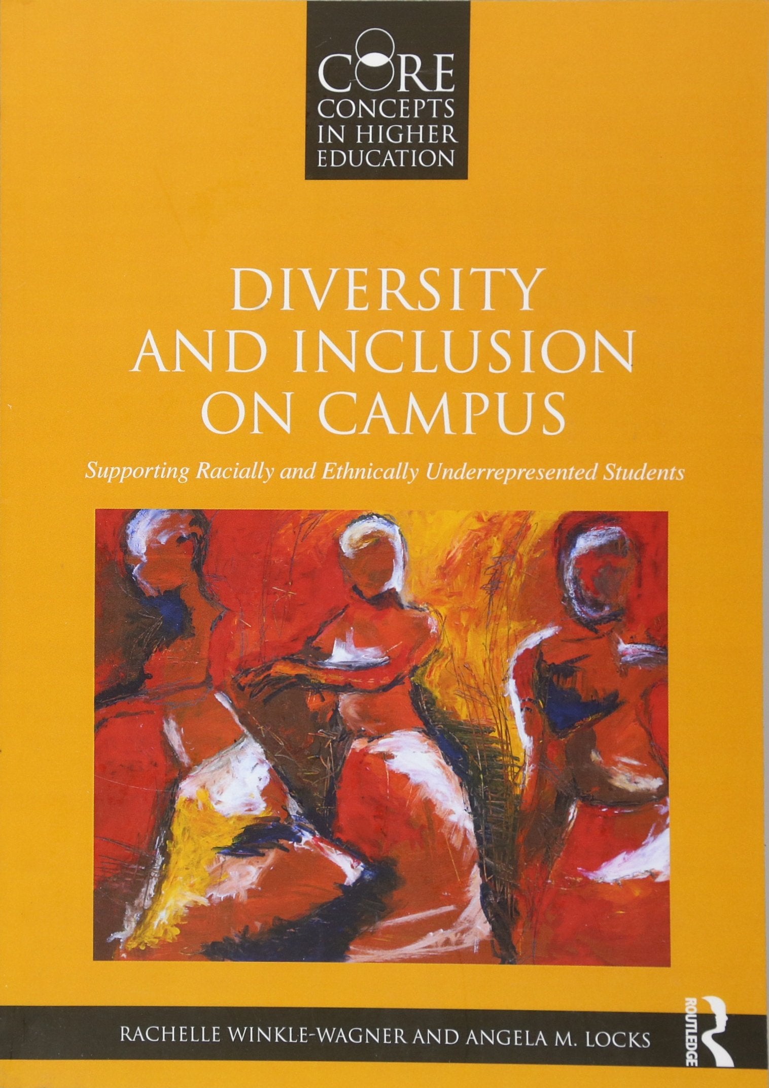 Diversity And Inclusion On Campus (Core Concepts In Higher Education),New
