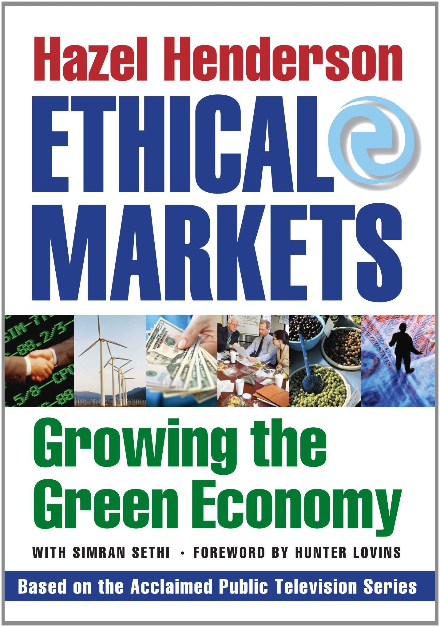 Ethical Markets: Growing the Green Economy,Used