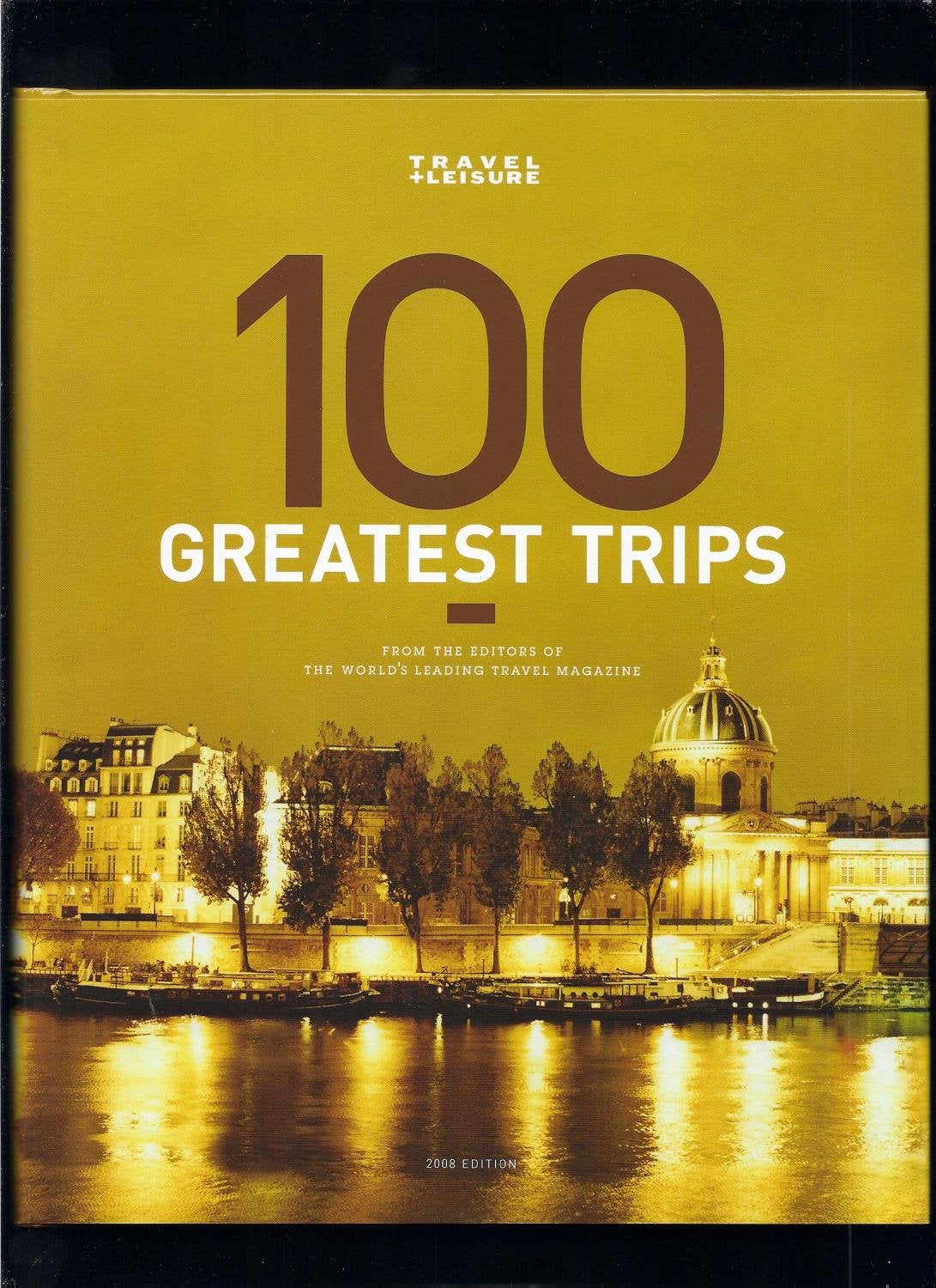 Travel + Leisure 100 Greatest Trips,Used