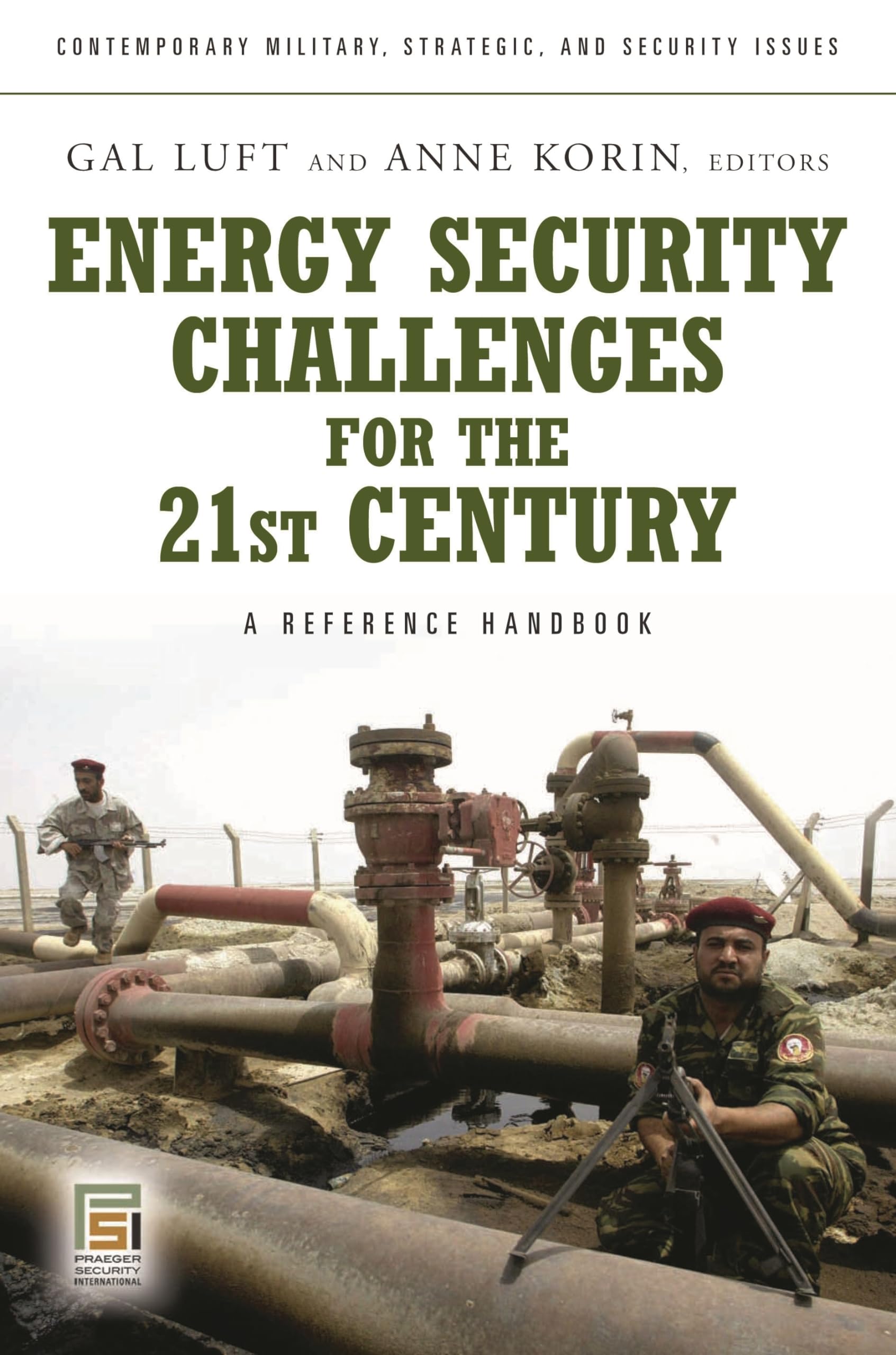Energy Security Challenges for the 21st Century: A Reference Handbook (Contemporary Military, Strategic, and Security Issues),Used