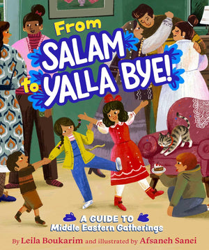 From Salam To Yalla Bye!: A Guide To Middle Eastern Gatherings