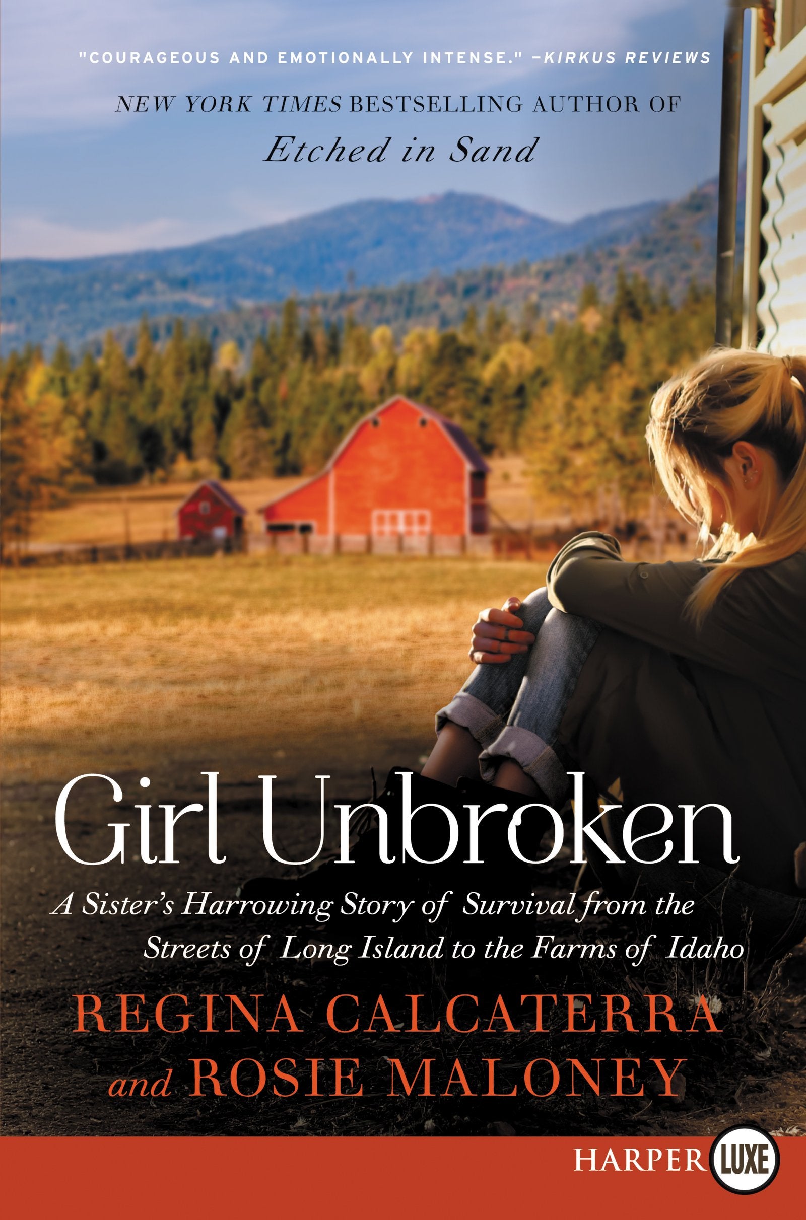 Girl Unbroken: A Sister's Harrowing Story of Survival from The Streets of Long Island to the Farms of Idaho,Used