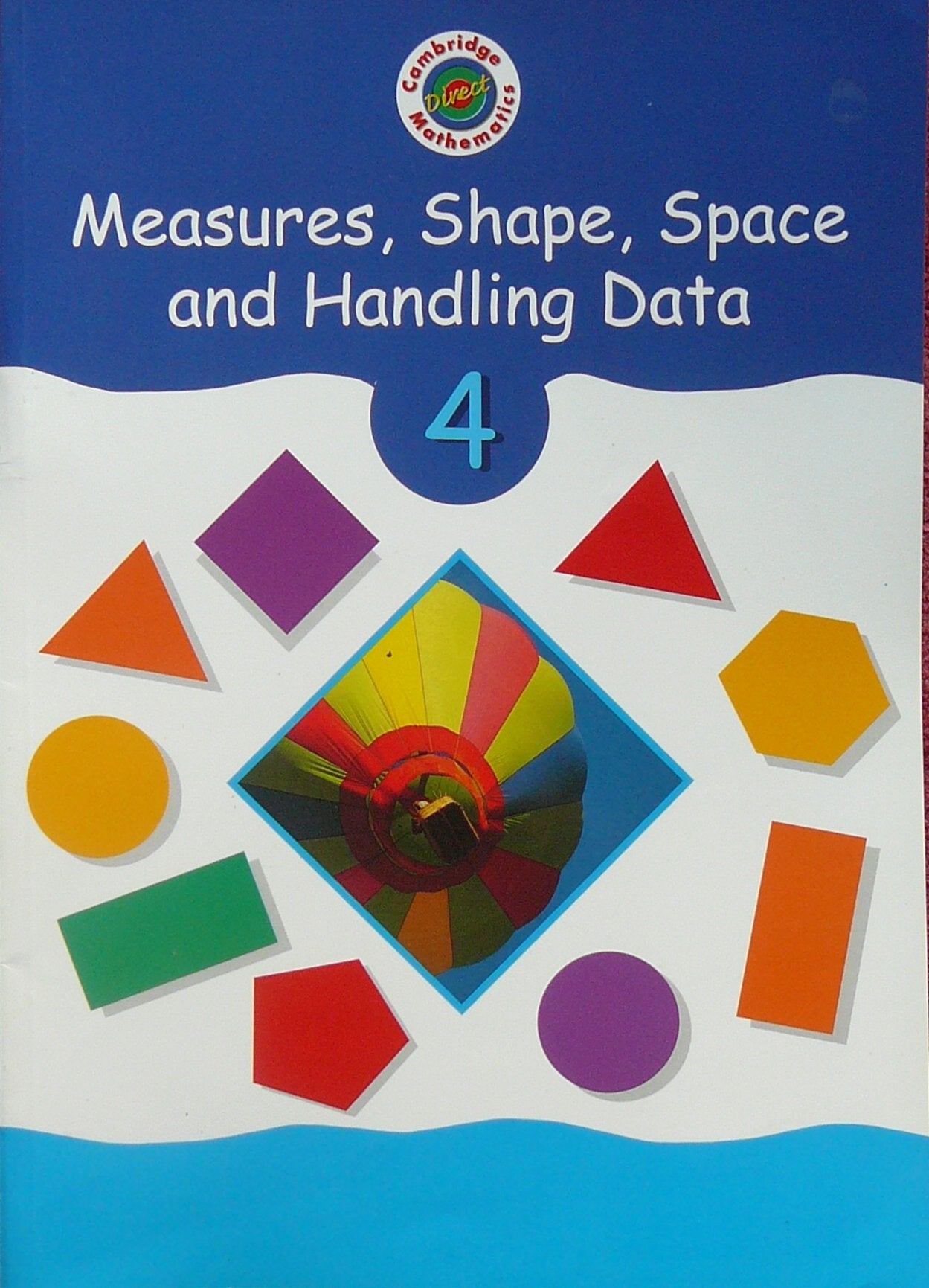 Cambridge Mathematics Direct 4 Measures, Shape, Space and Handling Data Pupil's book,Used