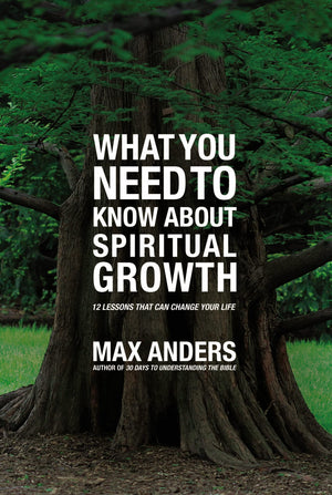 What You Need to Know About Spiritual Growth: 12 Lessons That Can Change Your Life (What You Need to Know Study Guide),Used
