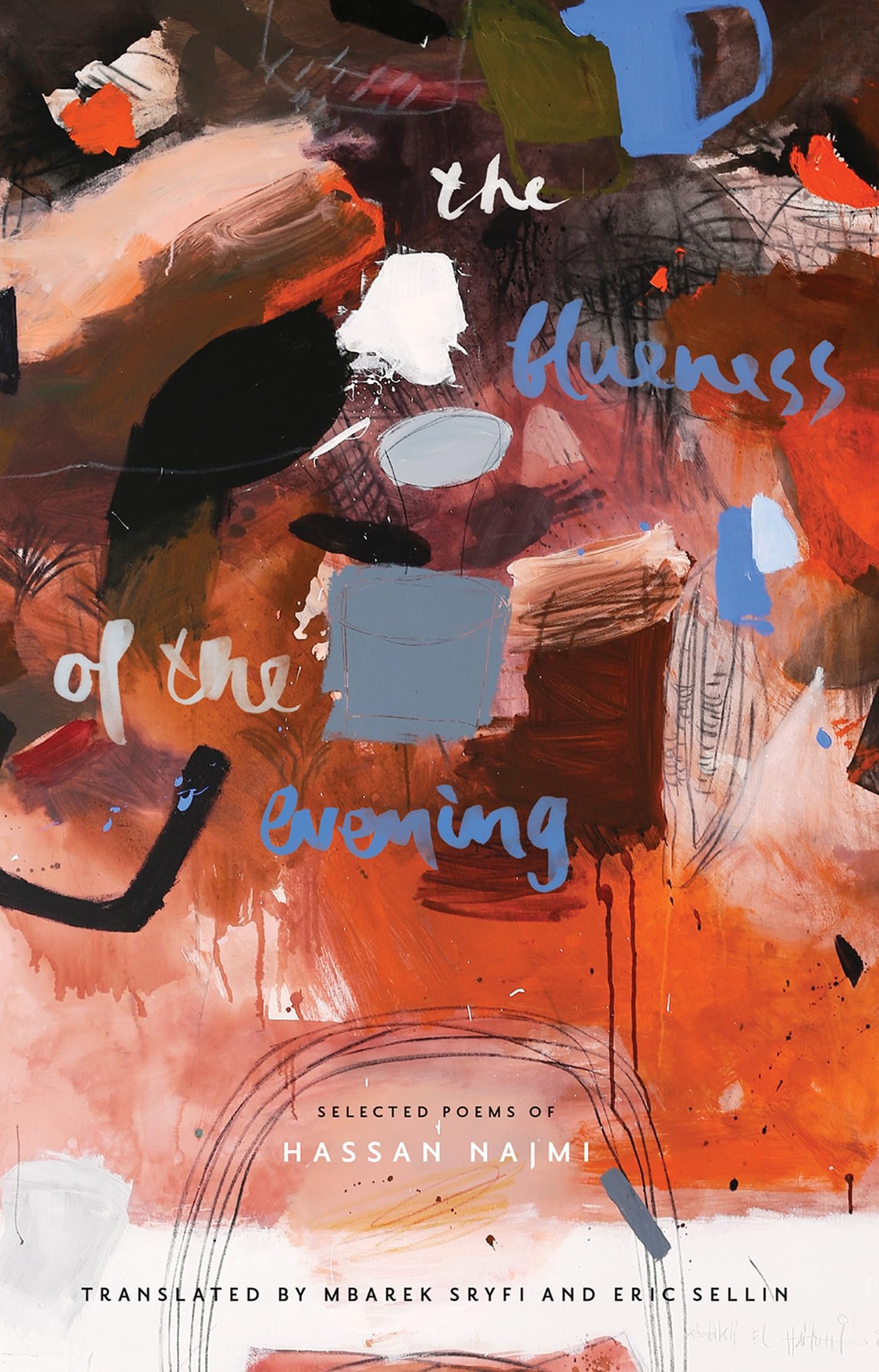 The Blueness of the Evening: Selected Poems of Hassan Najmi,Used
