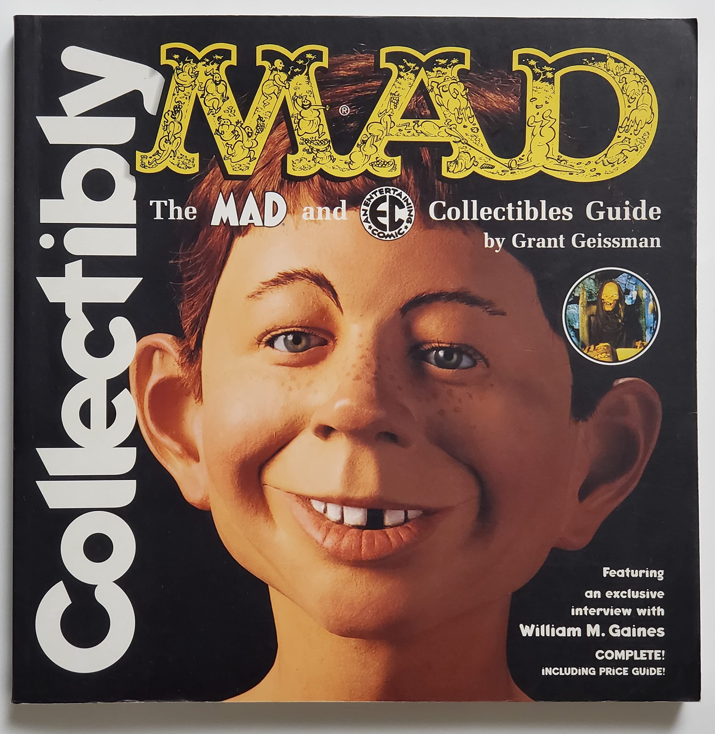 Collectibly Mad: The Mad And Ec Collectibles Guide,Used