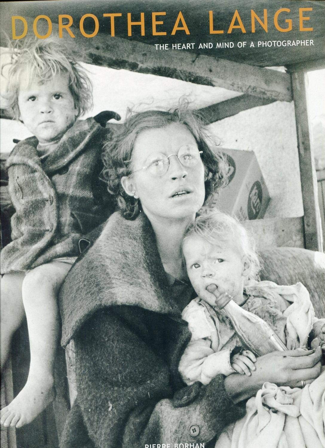 Dorothea Lange: The Heart and Mind of a Photographer,New