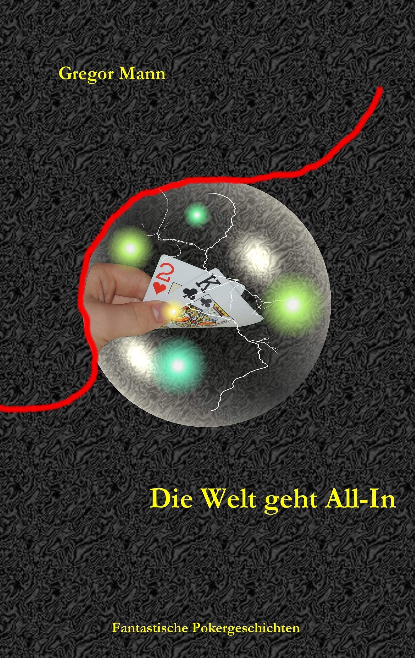 Die Welt geht AllIn: Fantastische Pokergeschichten (German Edition),Used
