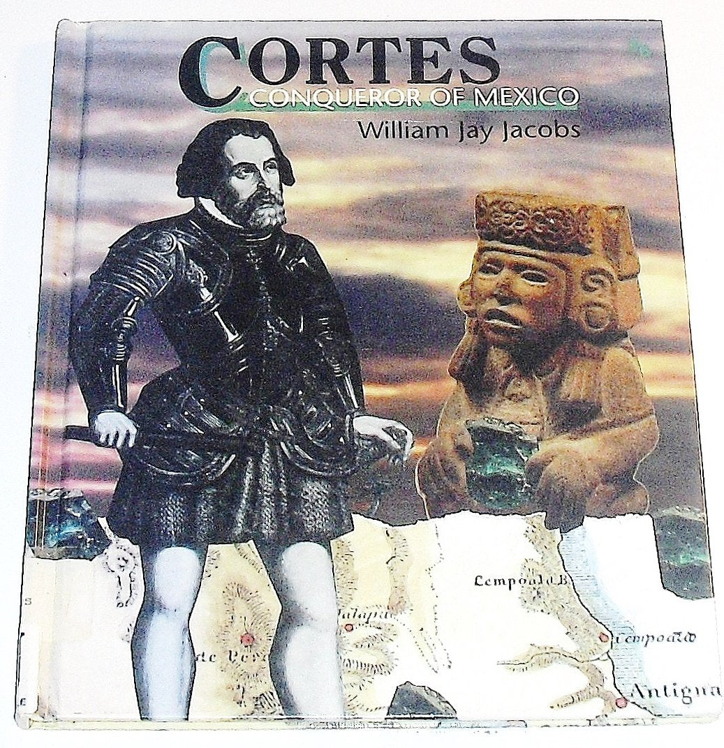 Cortes: Conqueror of Mexico (First Book),Used