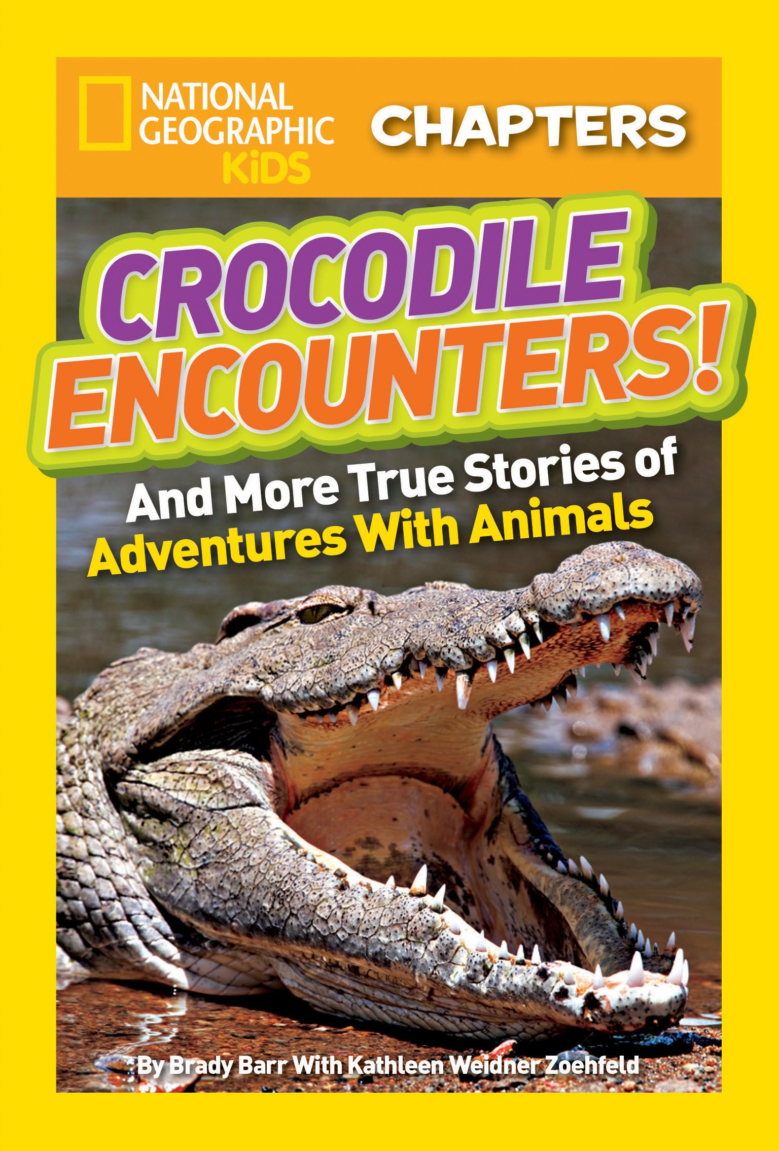 National Geographic Kids Chapters: Crocodile Encounters: And More True Stories Of Adventures With Animals (Ngk Chapters),New