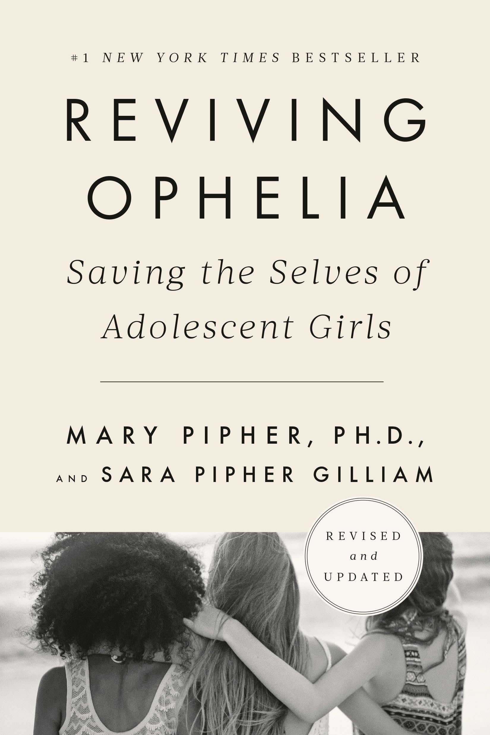 Reviving Ophelia 25Th Anniversary Edition: Saving The Selves Of Adolescent Girls,New