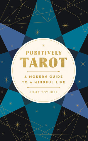 Positively Tarot: A Modern Guide to a Mindful Life,Used