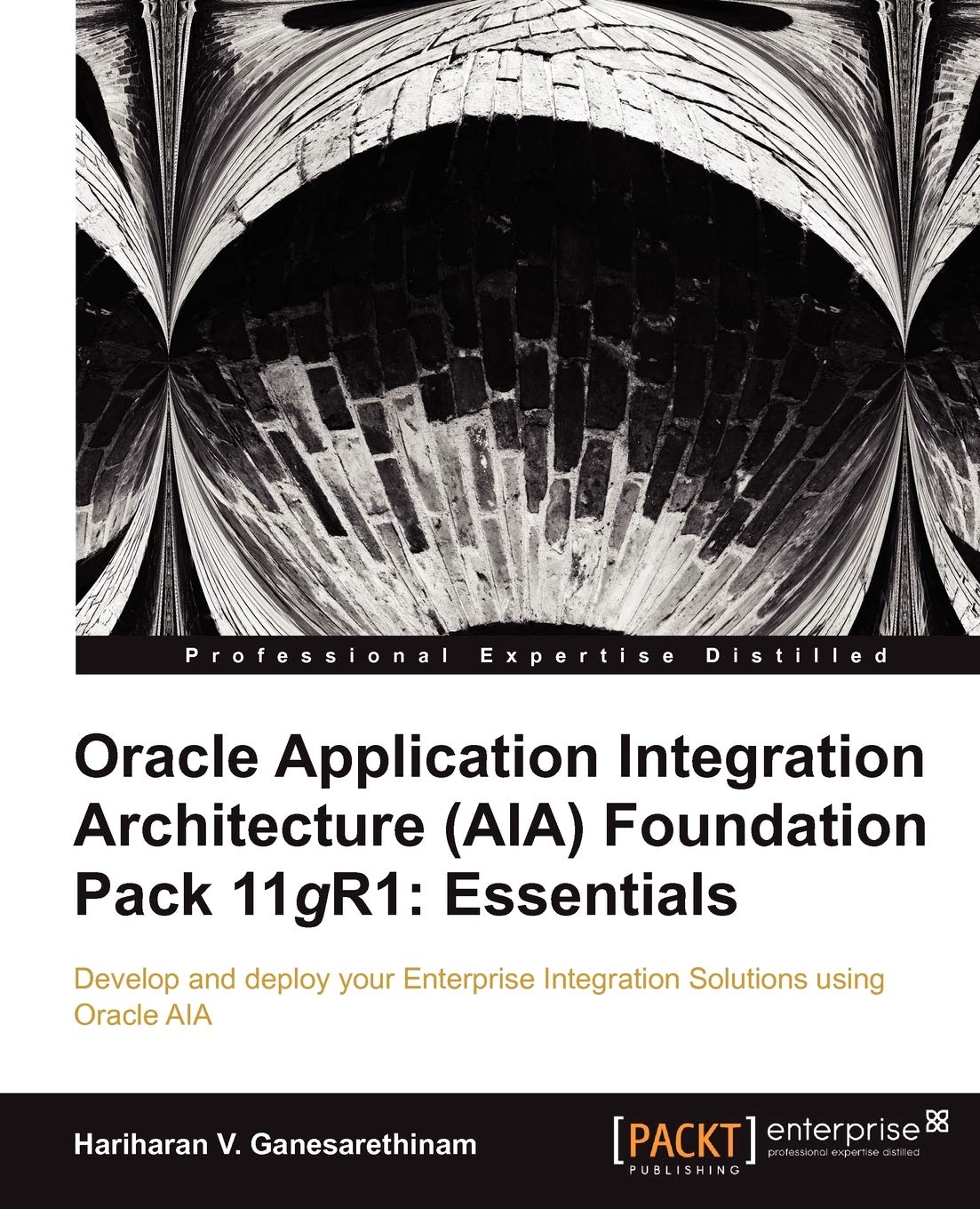 Oracle Application Integration Architecture Aia Foundation Pack 11gr1: Essentials,Used