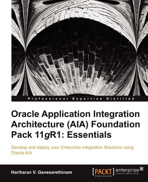 Oracle Application Integration Architecture Aia Foundation Pack 11gr1: Essentials,Used