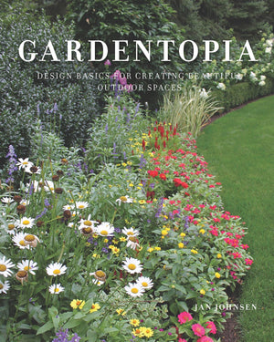 Gardentopia: Design Basics for Creating Beautiful Outdoor Spaces,Used
