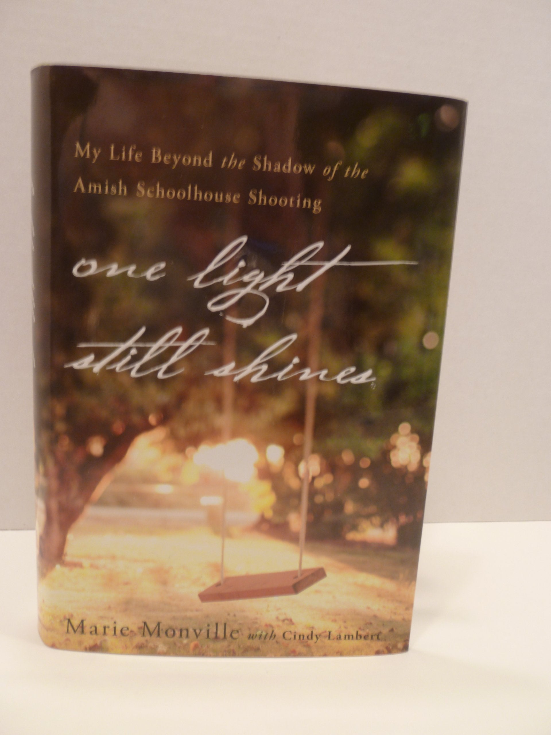 One Light Still Shines: My Life Beyond the Shadow of the Amish Schoolhouse Shooting,Used