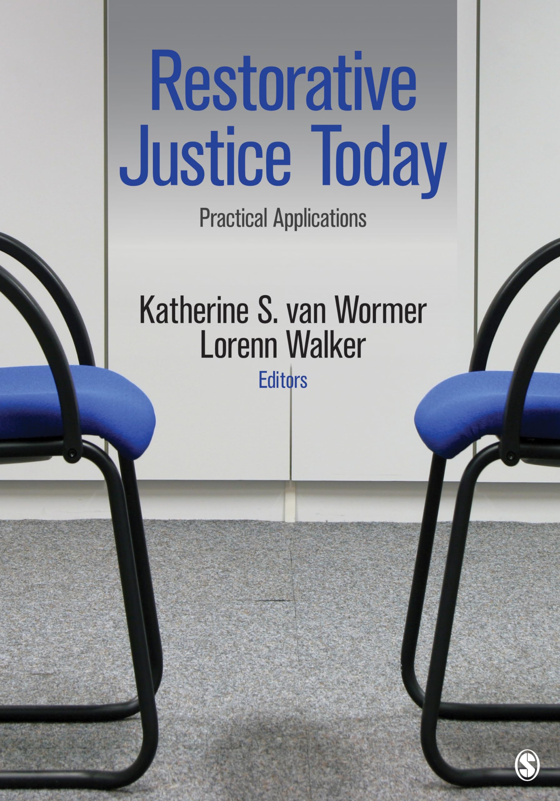 Restorative Justice Today: Practical Applications,New