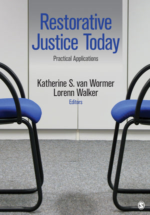 Restorative Justice Today: Practical Applications,Used