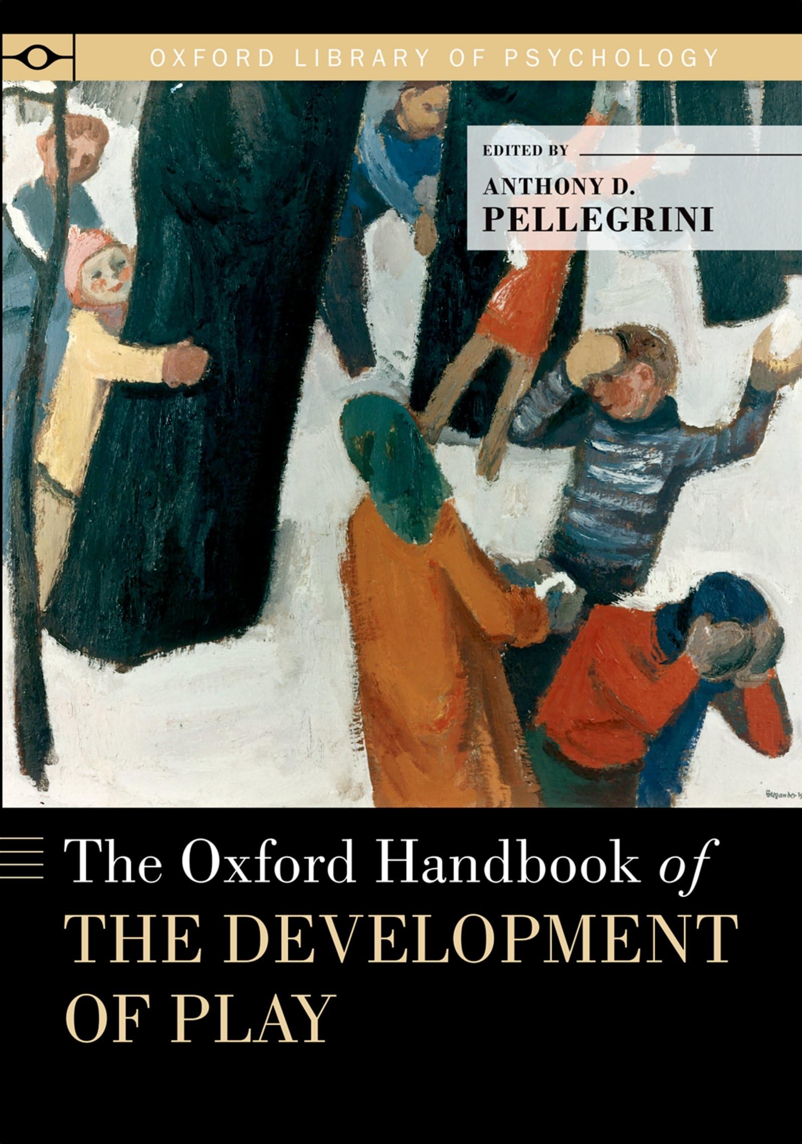 The Oxford Handbook of the Development of Play (Oxford Library of Psychology),Used