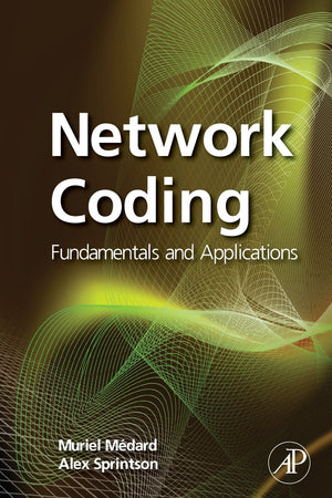 Network Coding: Fundamentals and Applications,Used