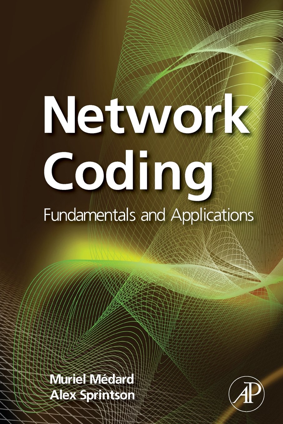 Network Coding: Fundamentals and Applications,Used