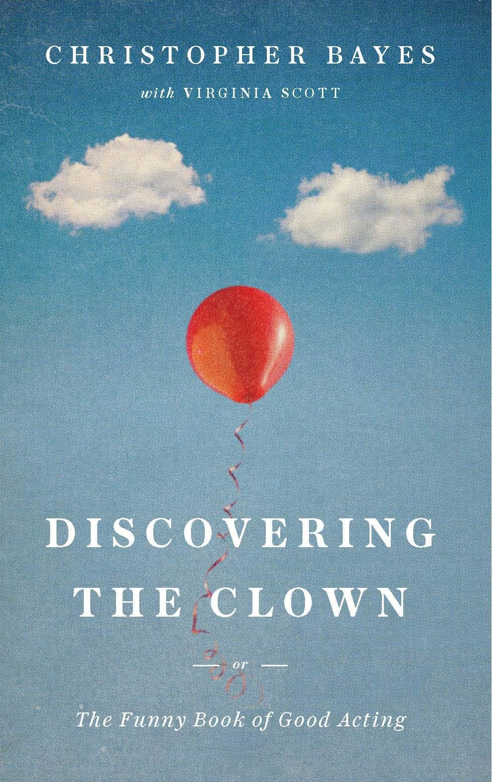 Discovering the Clown, or The Funny Book of Good Acting,New