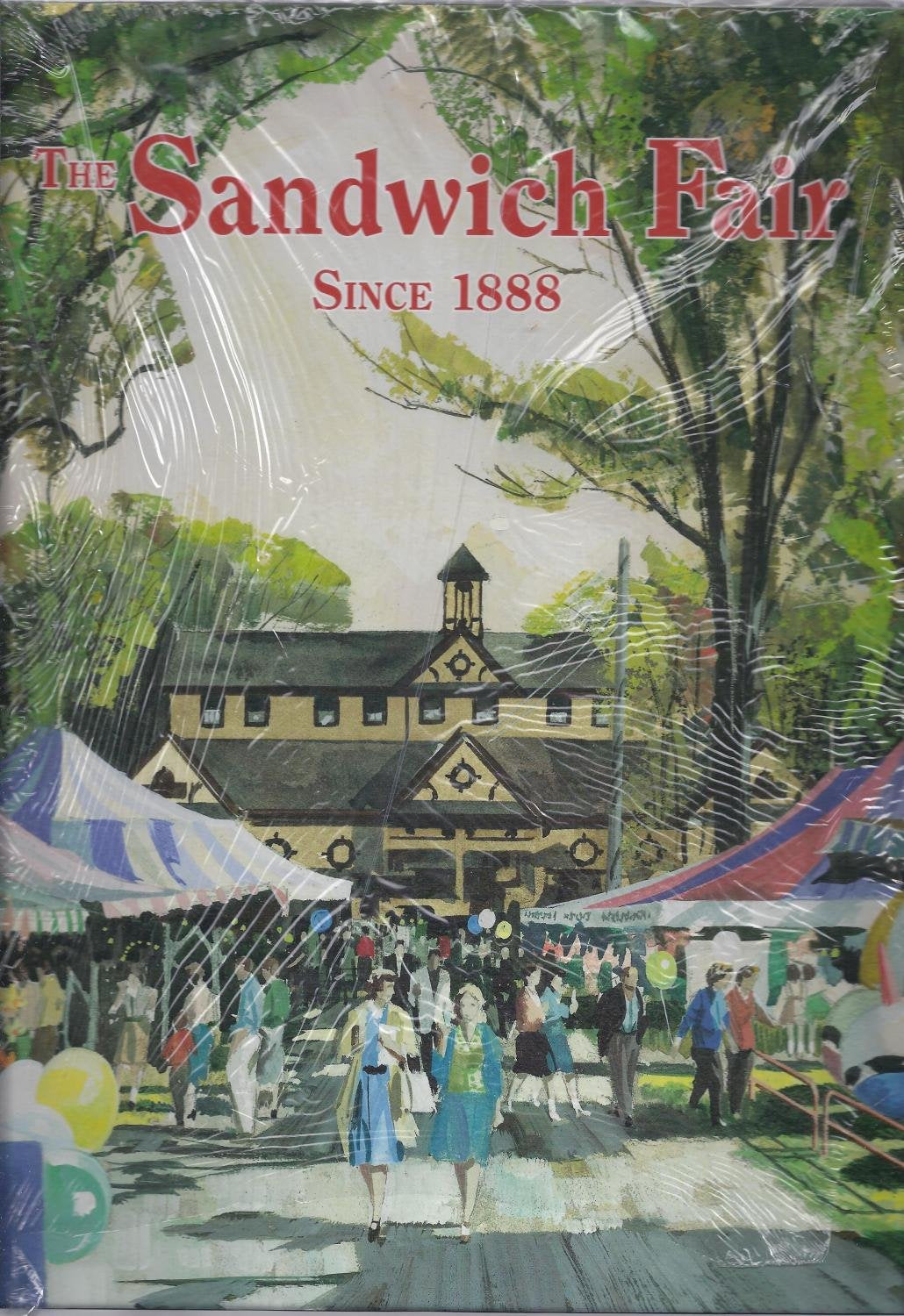 The Sandwich Fair Since 1888: Dekalb County, Illinois-used