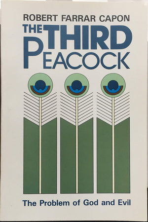 The Third Peacock: The Problem Of God And Evil,New