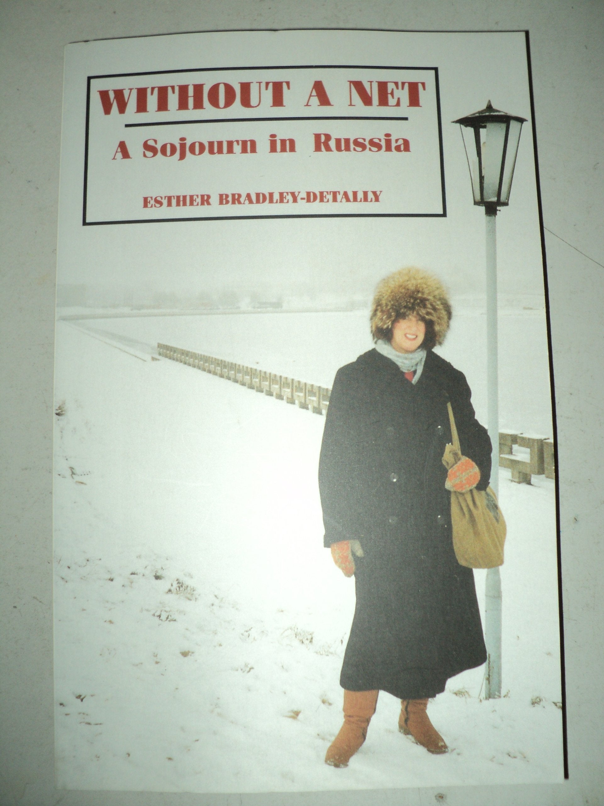 Without a net: A sojourn in Russia,Used
