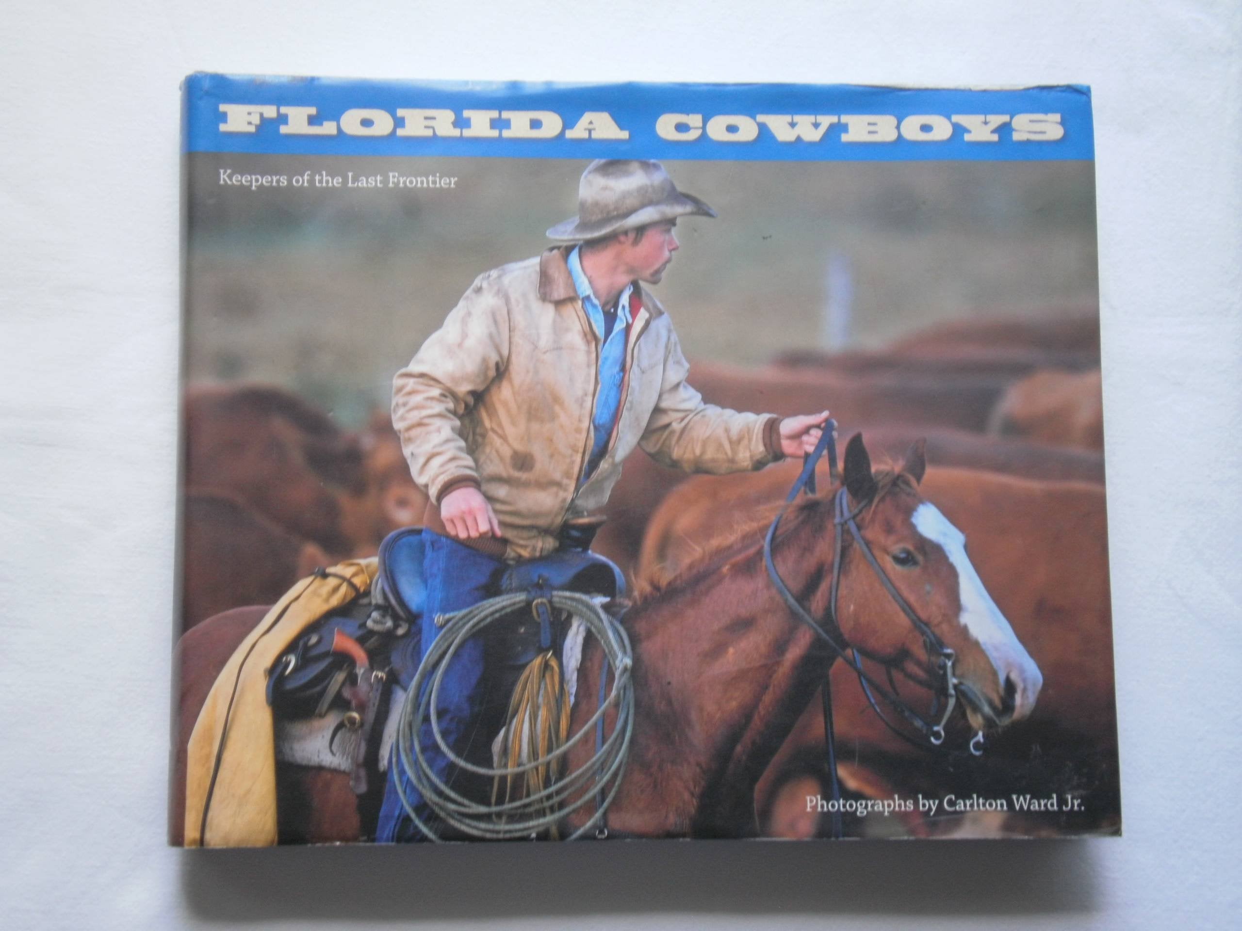 Florida Cowboys: Keepers Of The Last Frontier,New