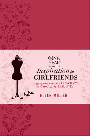 The One Year Book of Inspiration for Girlfriends: Juggling NotSoPerfect, OftenCrazy, but Gloriously Real Lives,Used