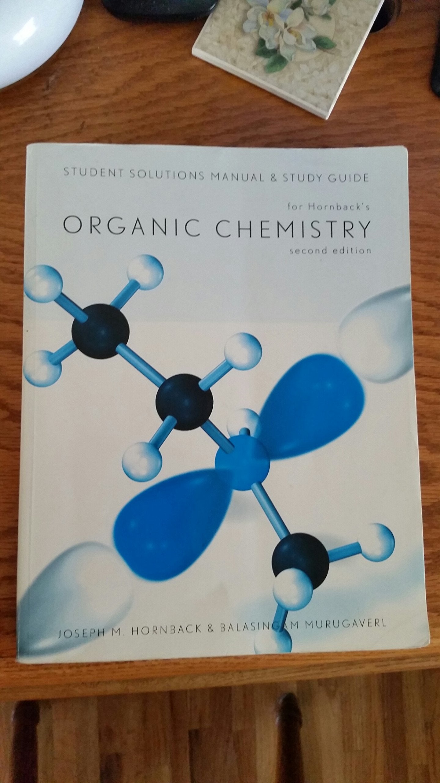 Student Solutions Manual and Study Guide for Hornback's Organic Chemistry, 2nd,Used