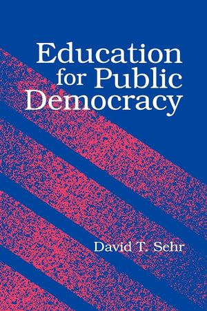 Education for Public Democracy (SUNY Series, Teach (Suny Series, Democracy and Education) (S U N Y SERIES, TEACHER EMPOWERMENT A,Used