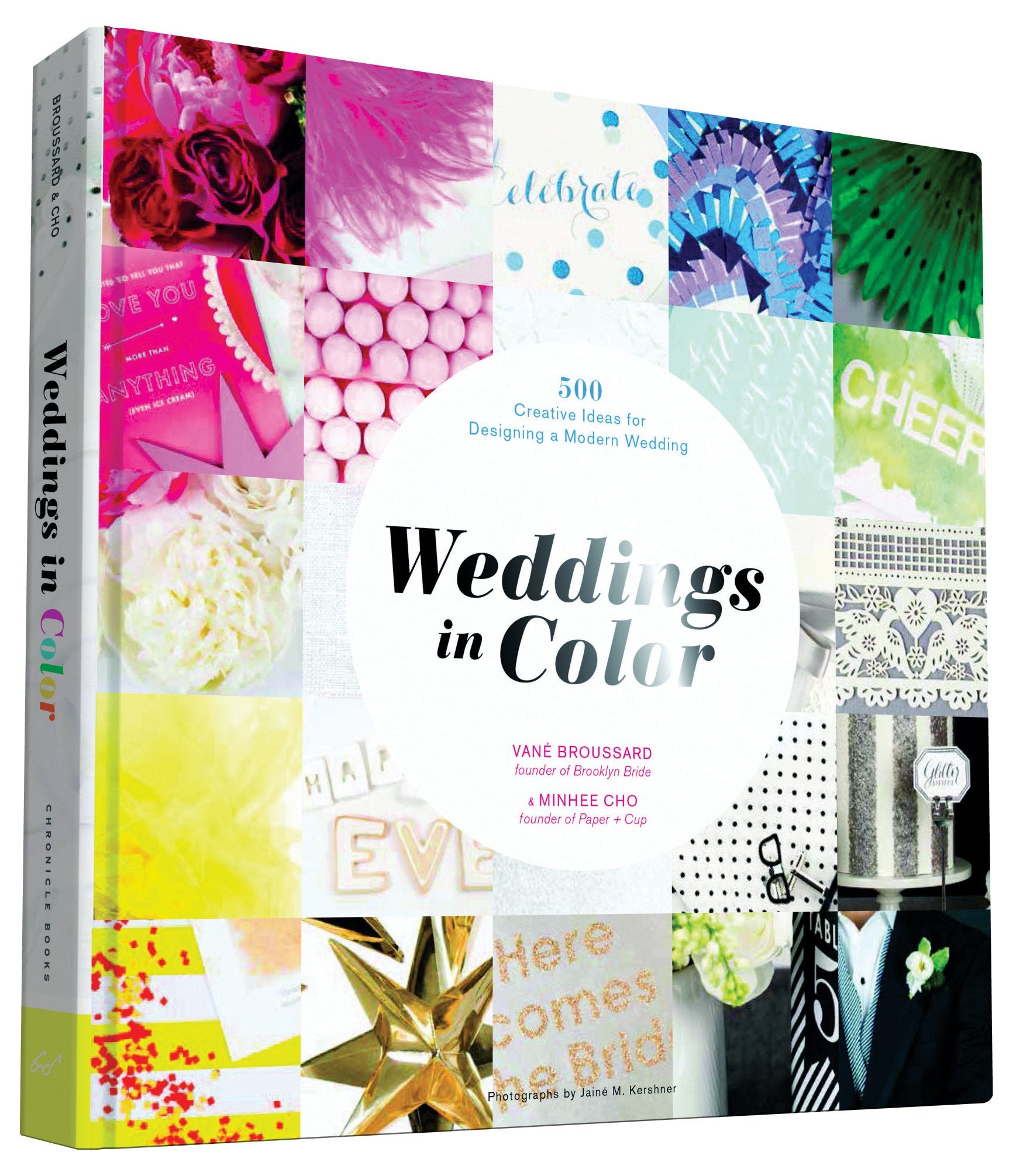 Weddings in Color: 500 Creative Ideas for Designing a Modern Wedding,Used