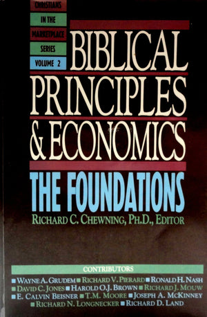 Biblical Principles and Economics: The Foundations (Christians in the Marketplace Series),Used