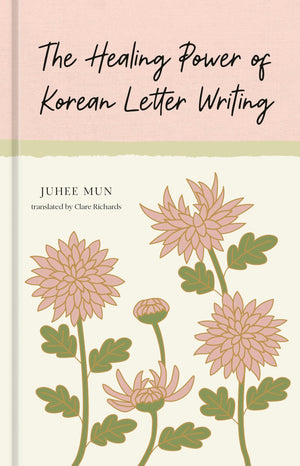 The Healing Power Of Korean Letter Writing