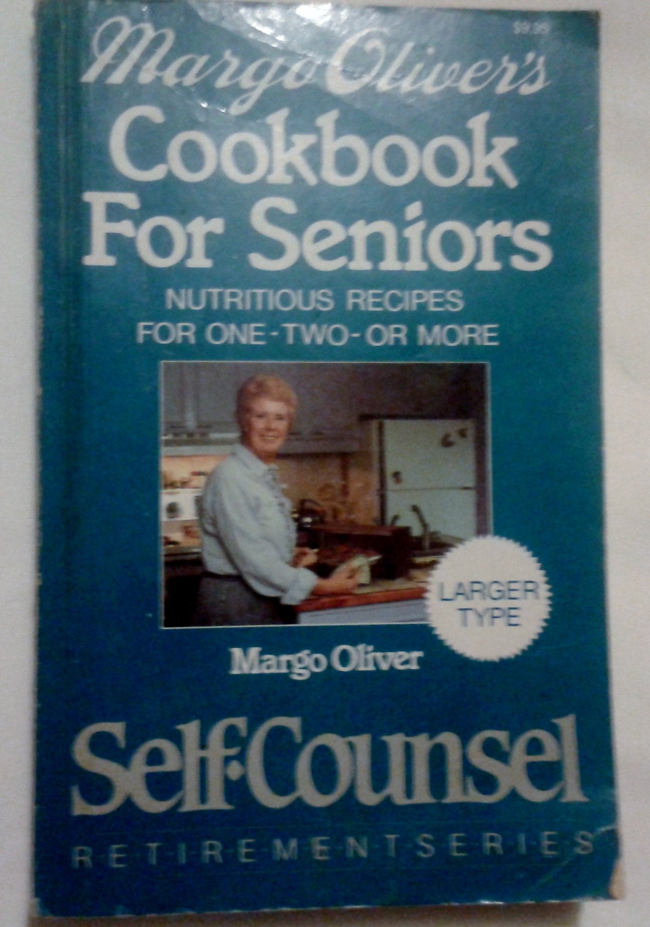 Margo Oliver's Cookbook for Seniors: Nutritious Recipes for OneTwoOr More (SelfCounsel Retirement),Used
