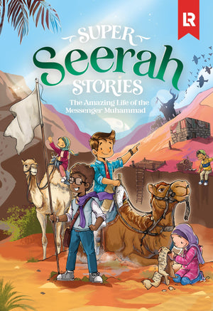 Super Seerah Stories: The Life Of The Final Messenger (Super Set Of Islamic Stories)
