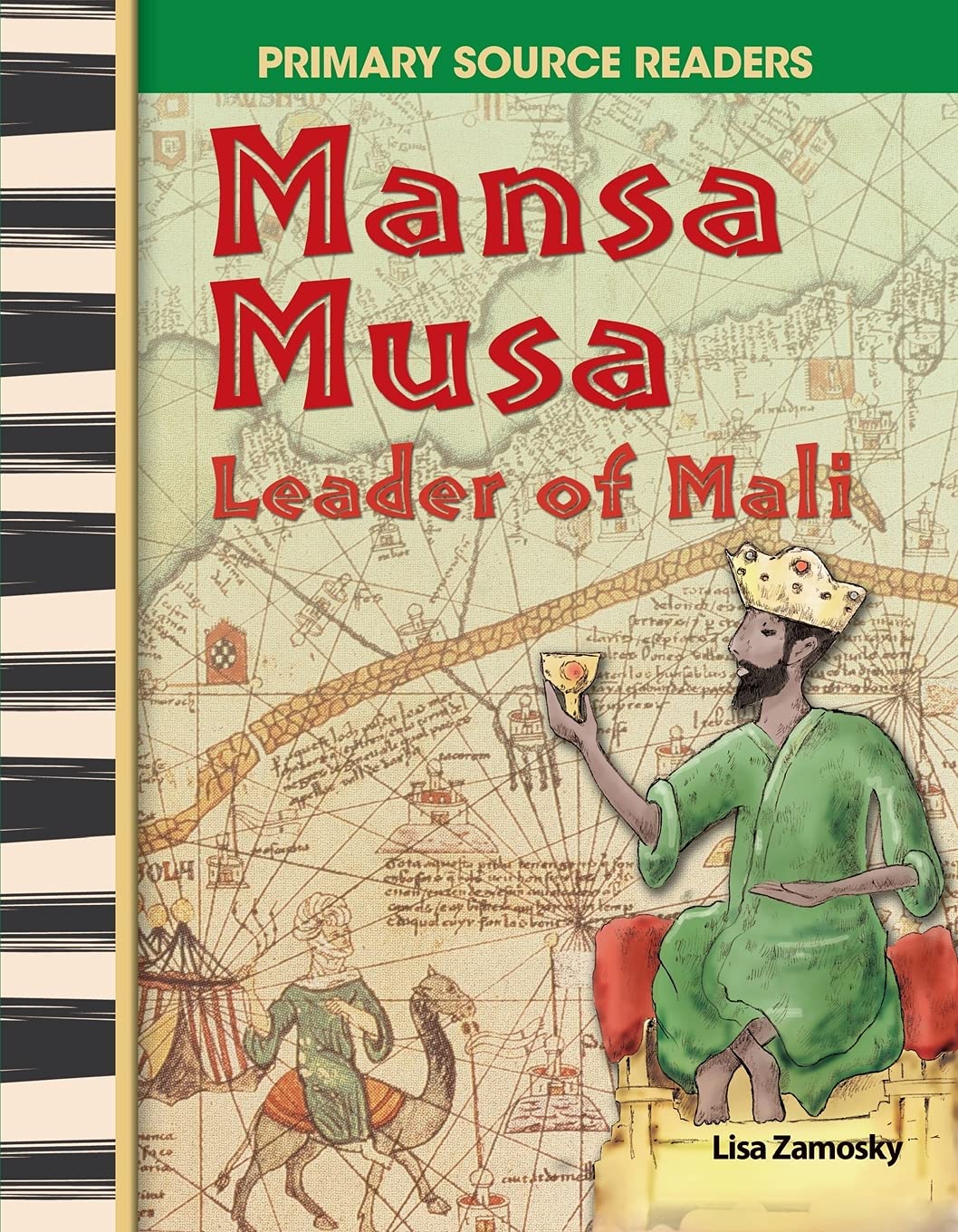 Mansa Musa: Leader Of Mali: World Cultures Through Time (Primary Source Readers),New