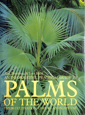 An Informative, Practical Guide to Palms of the World: Their Cultivation,and Landscape Use,Used
