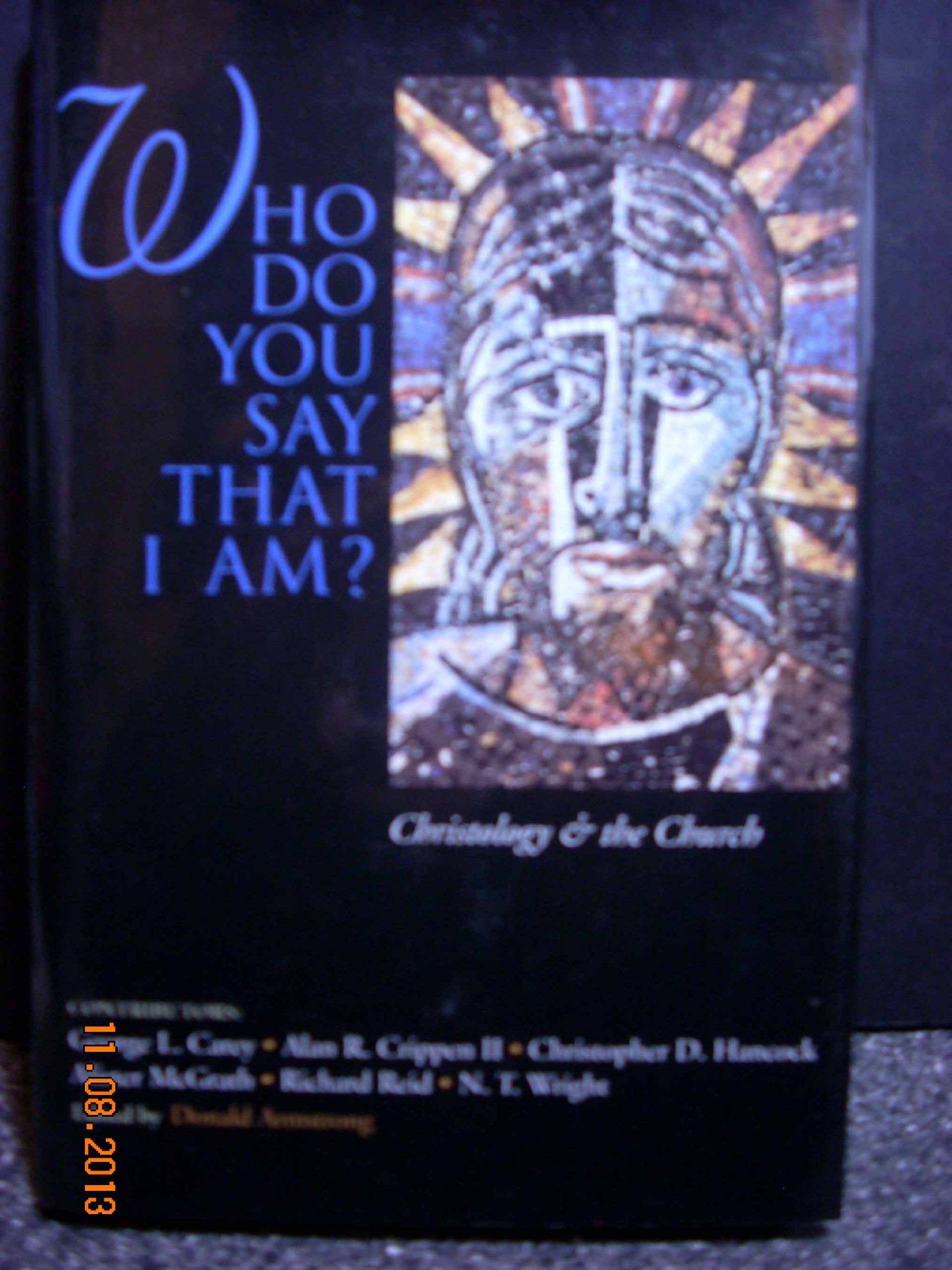 Who Do You Say That I Am? Christology and the Church,Used