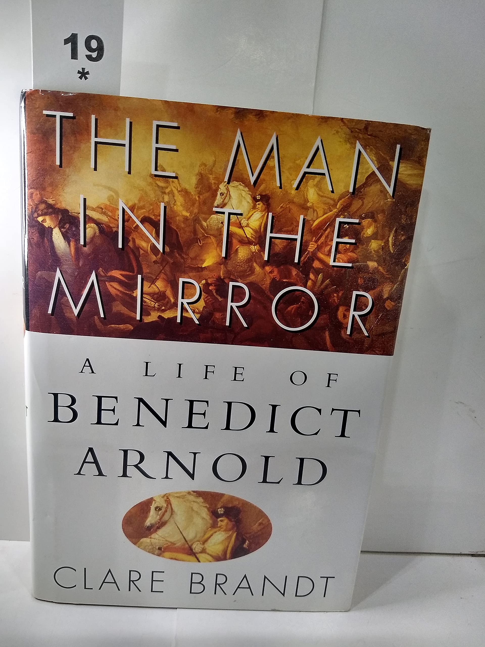 The Man in the Mirror: A Life of Benedict Arnold,Used